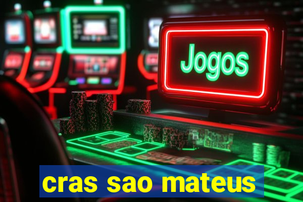 cras sao mateus